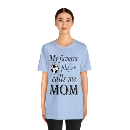 Mom Favorite Soccer player T-Shirt