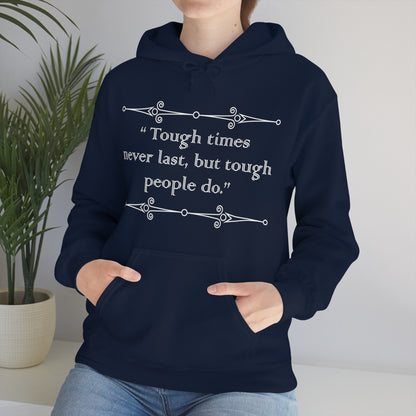 Tough times never last Hoodie