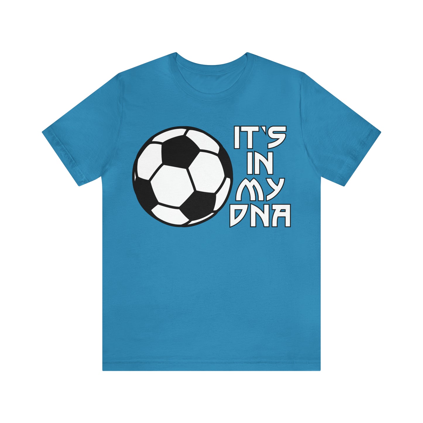 Soccer is in my DNA T-Shirt