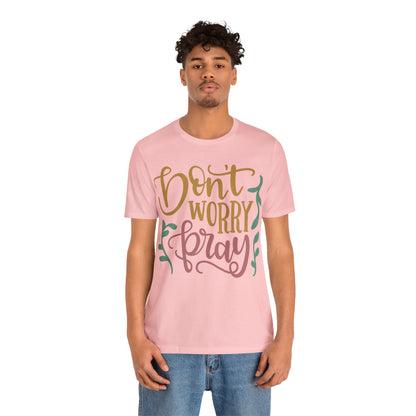 Don't worry pray T-Shirt