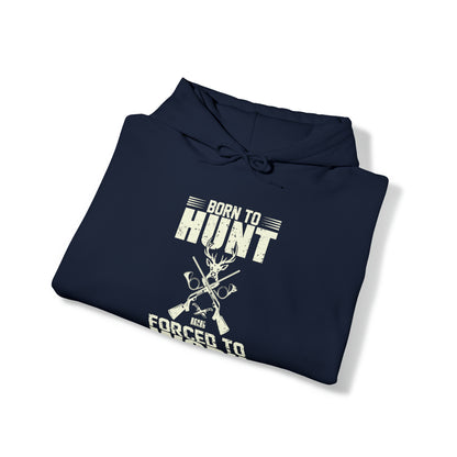 Born to hunt forced to work Hoodie