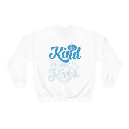 Be Kind To Every Kind Crewneck Sweatshirt