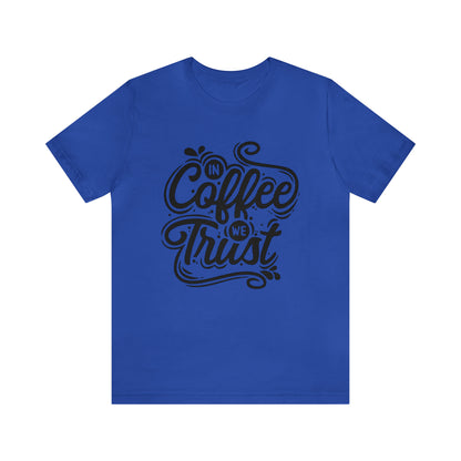 In coffee we trust T-Shirt