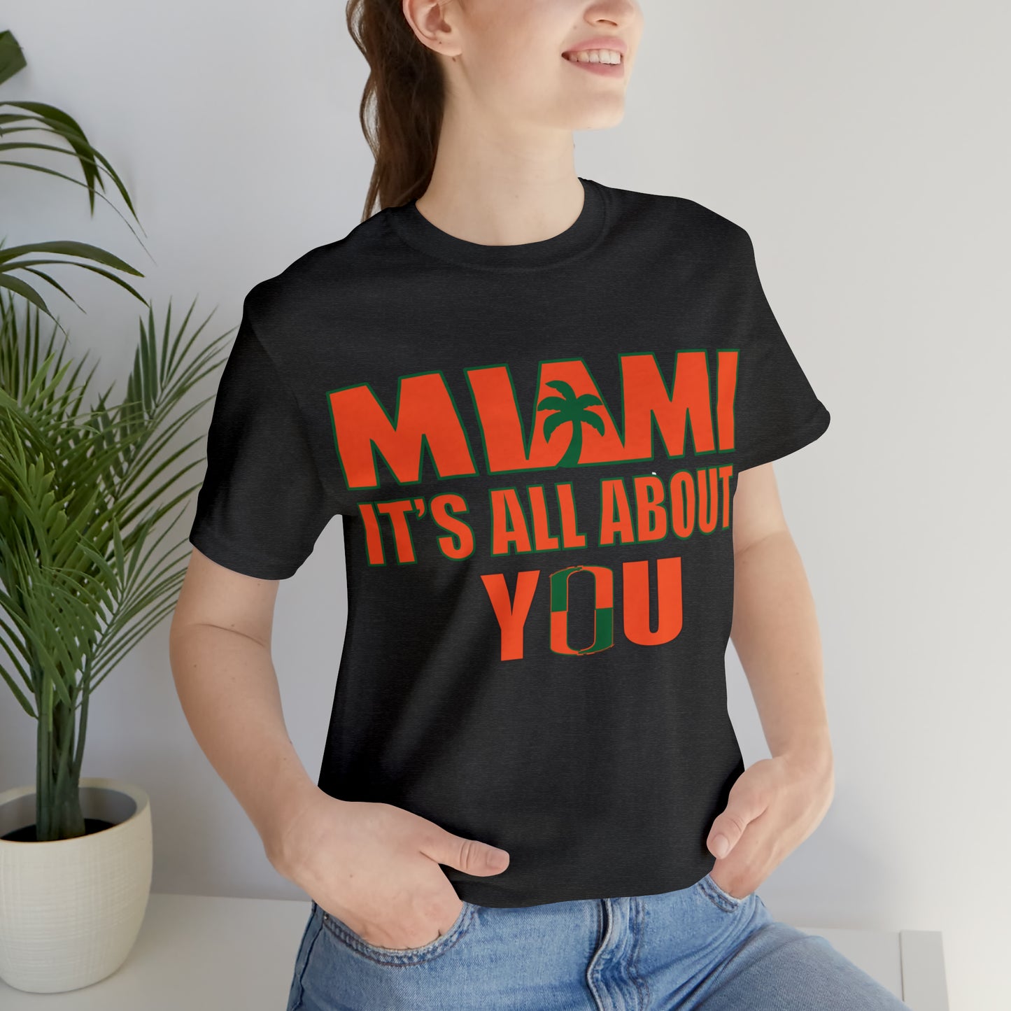 Miami is all about you T-Shirt