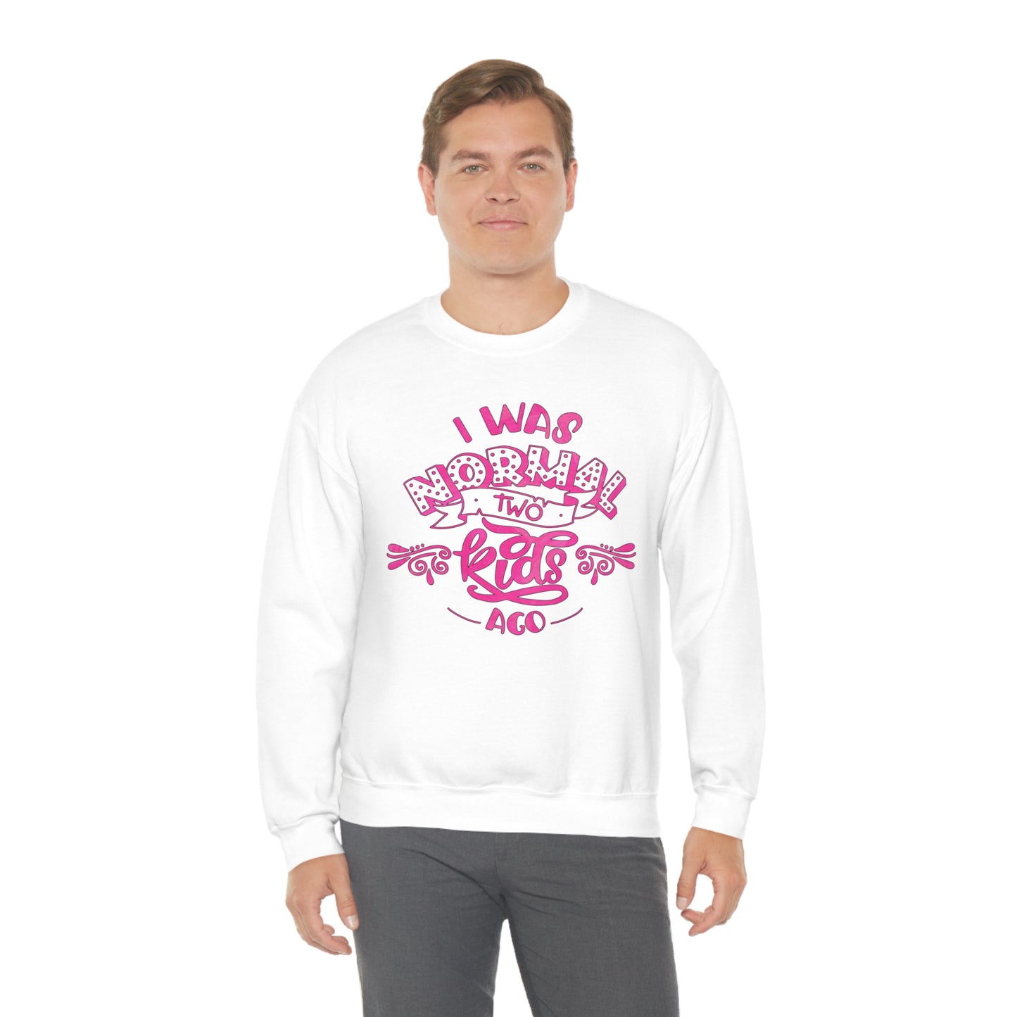 I Was Normal Two Kids Ago Crewneck Sweatshirt