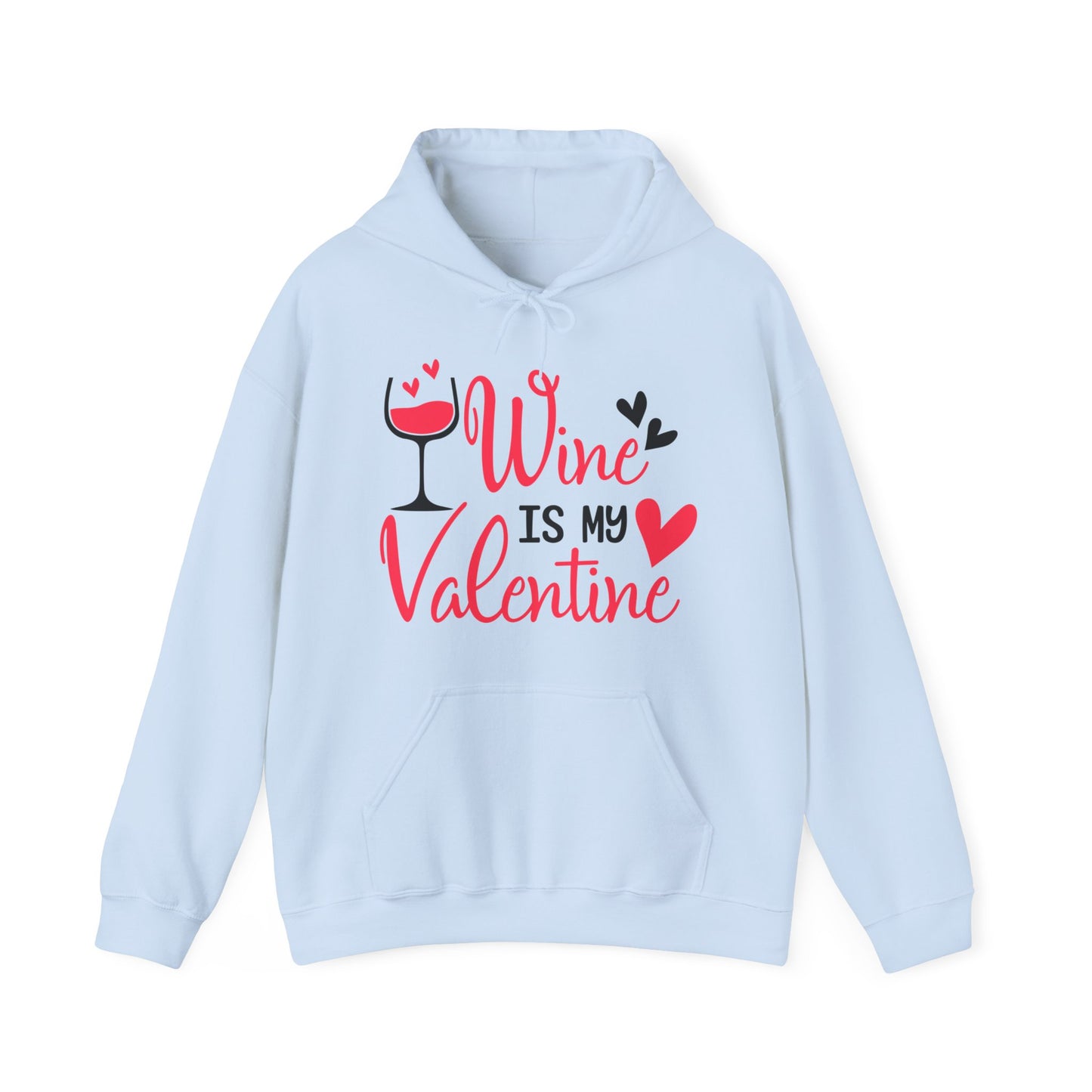 Wine Is My Valentine Hoodie