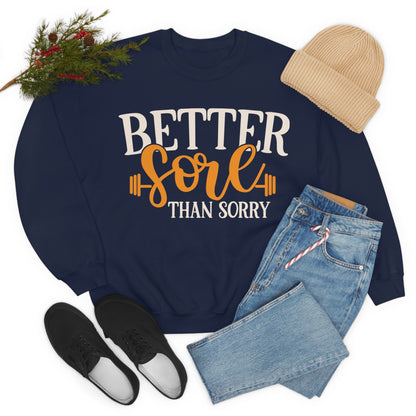 Better Sore Than Sorry Crewneck Sweatshirt