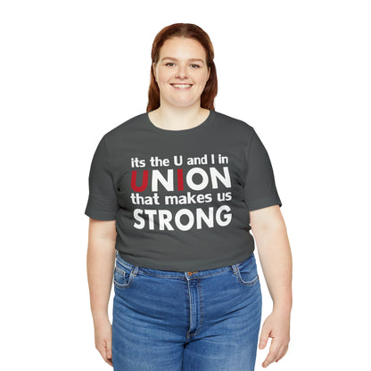 Union strong U and I T-Shirt