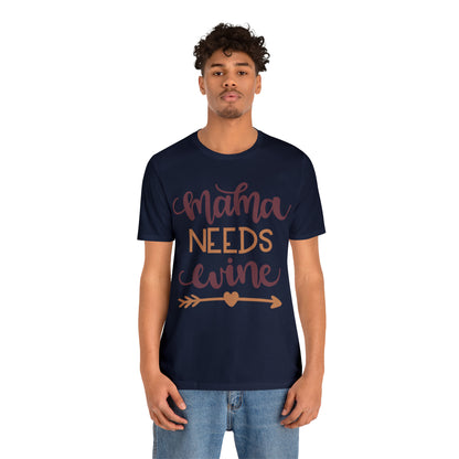 Mama_needs_wine T-Shirt