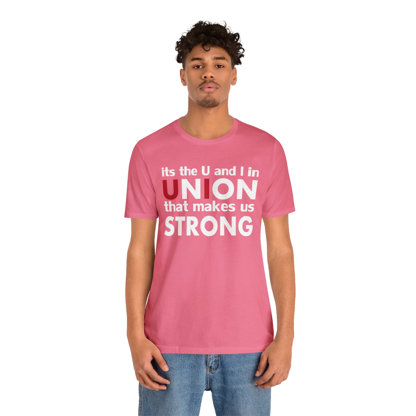 Union strong U and I T-Shirt