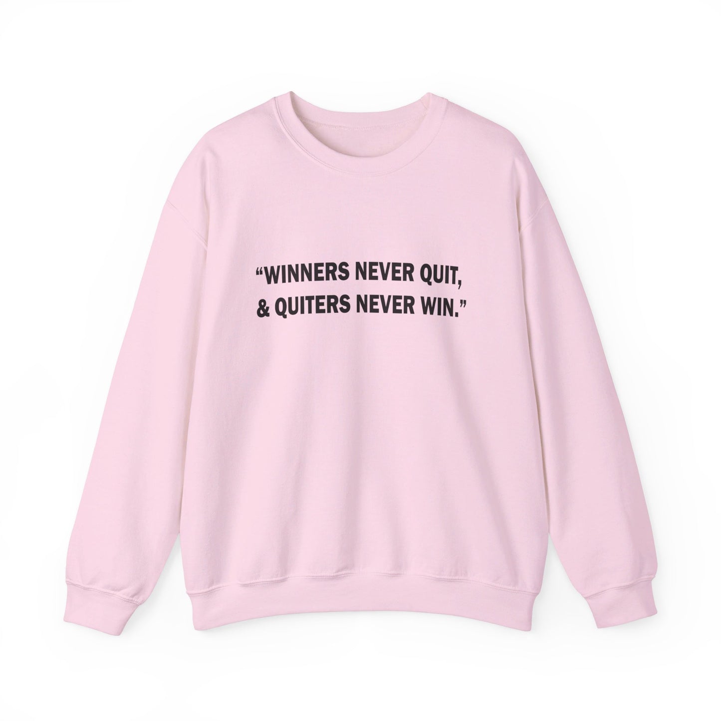 Winners never quit Crewneck Sweatshirt