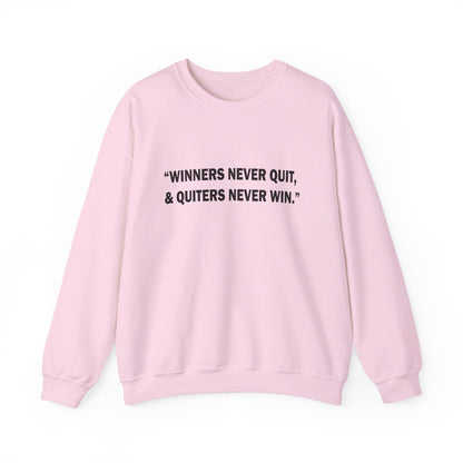 Winners never quit Crewneck Sweatshirt