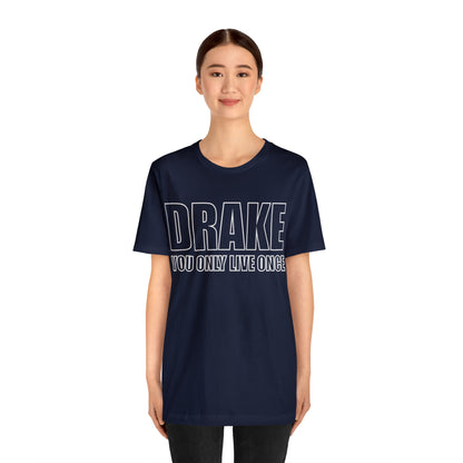 Drake you only live once T-Shirt