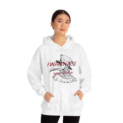 Wanna be your Doctor Hoodie