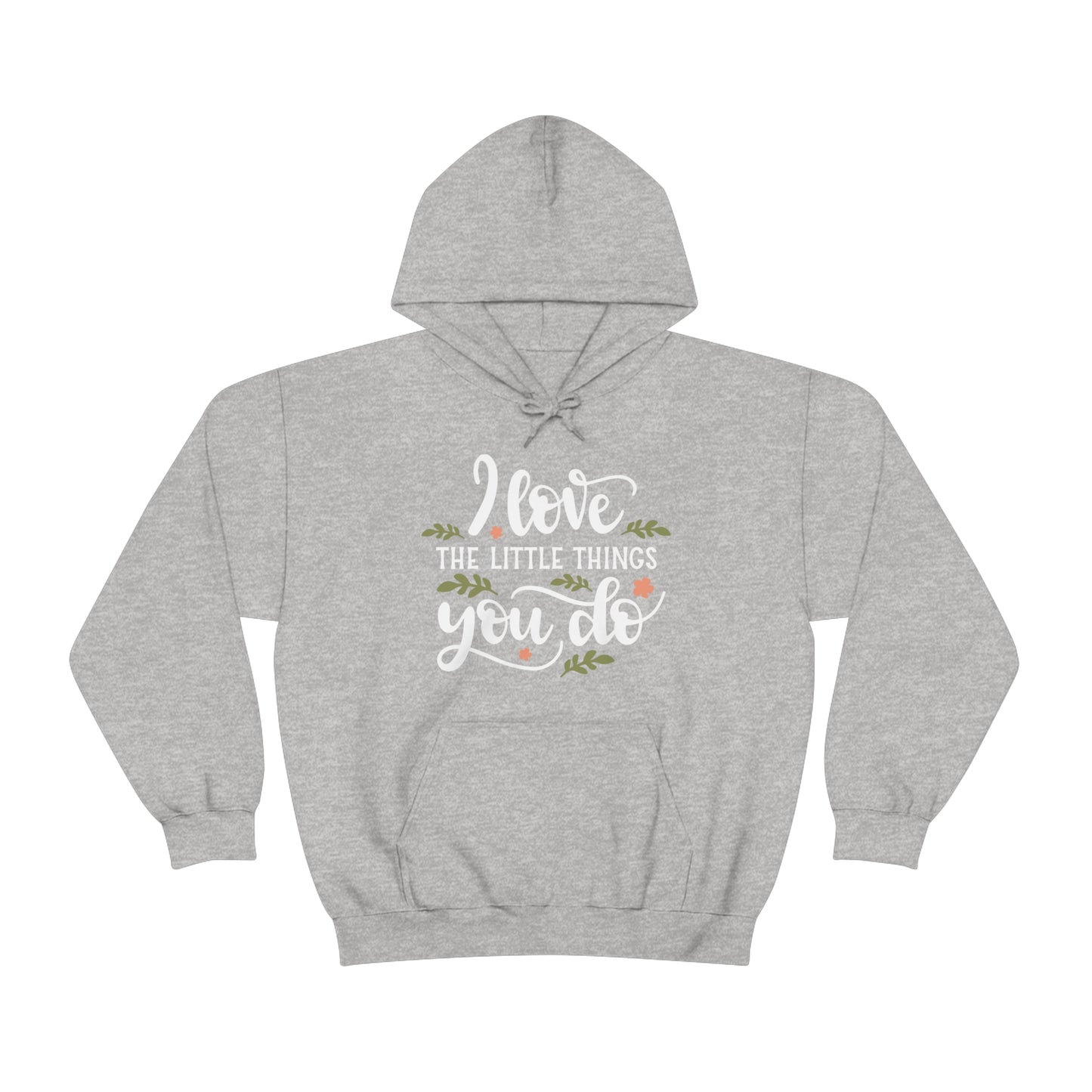 I_love_the_little_things_you_do Hoodie