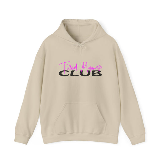 Tired Moms Club Hoodie