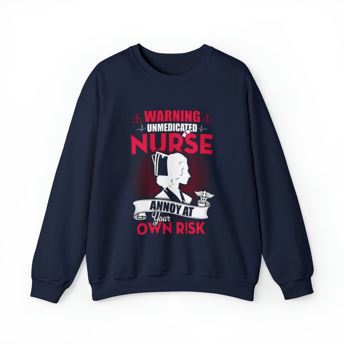 Unmedicated nurse Crewneck Sweatshirt