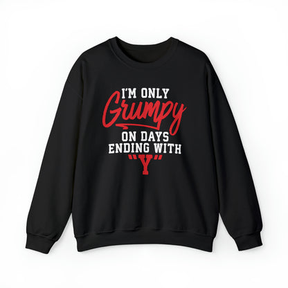 Grumpy everyday Crewneck Sweatshirt