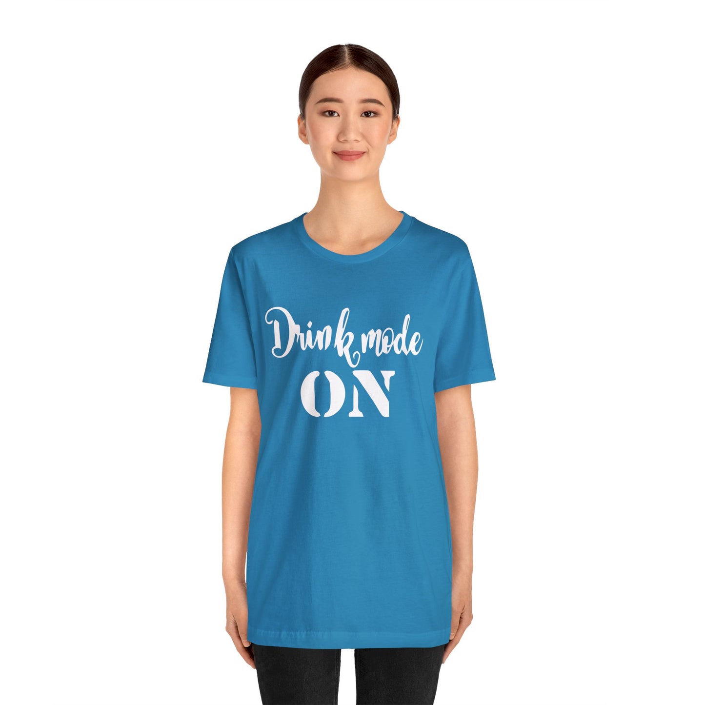 Drink mode is on T-Shirt