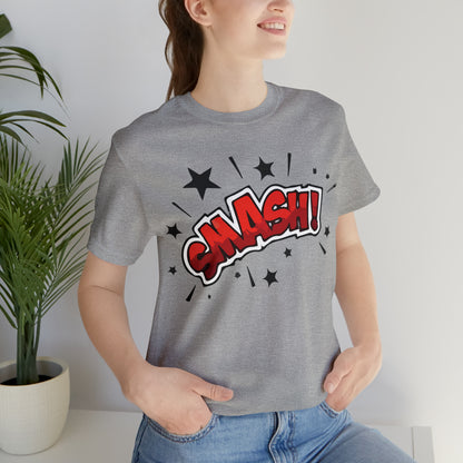 SMASH! T-Shirt