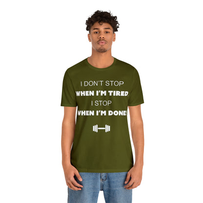 I Don't Stop gym T-Shirt