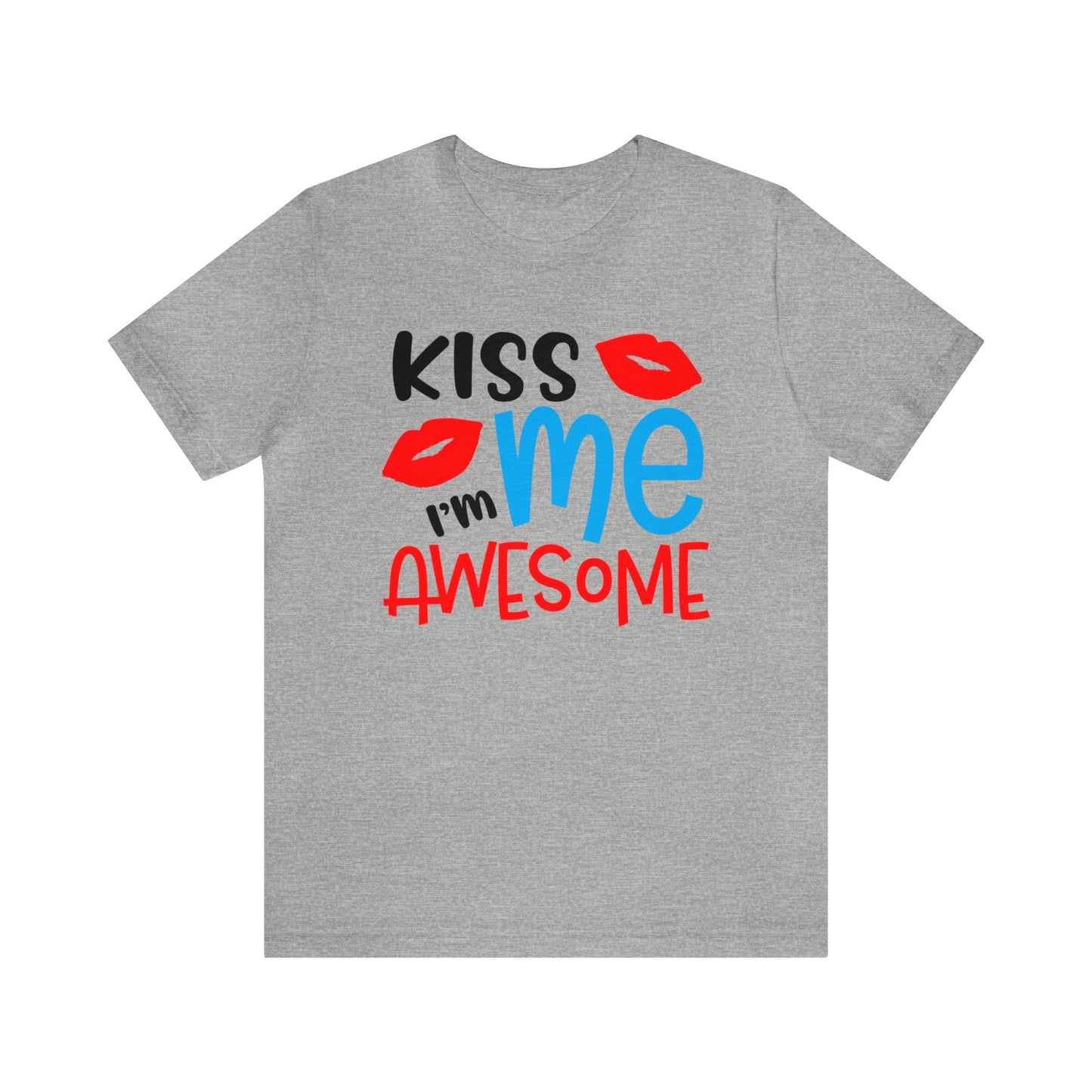 Kiss Me I'm Awesome T-Shirt