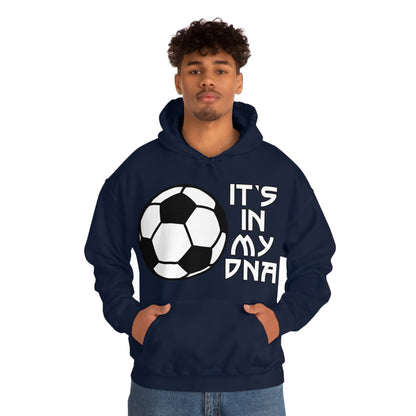 Soccer is in my DNA Hoodie