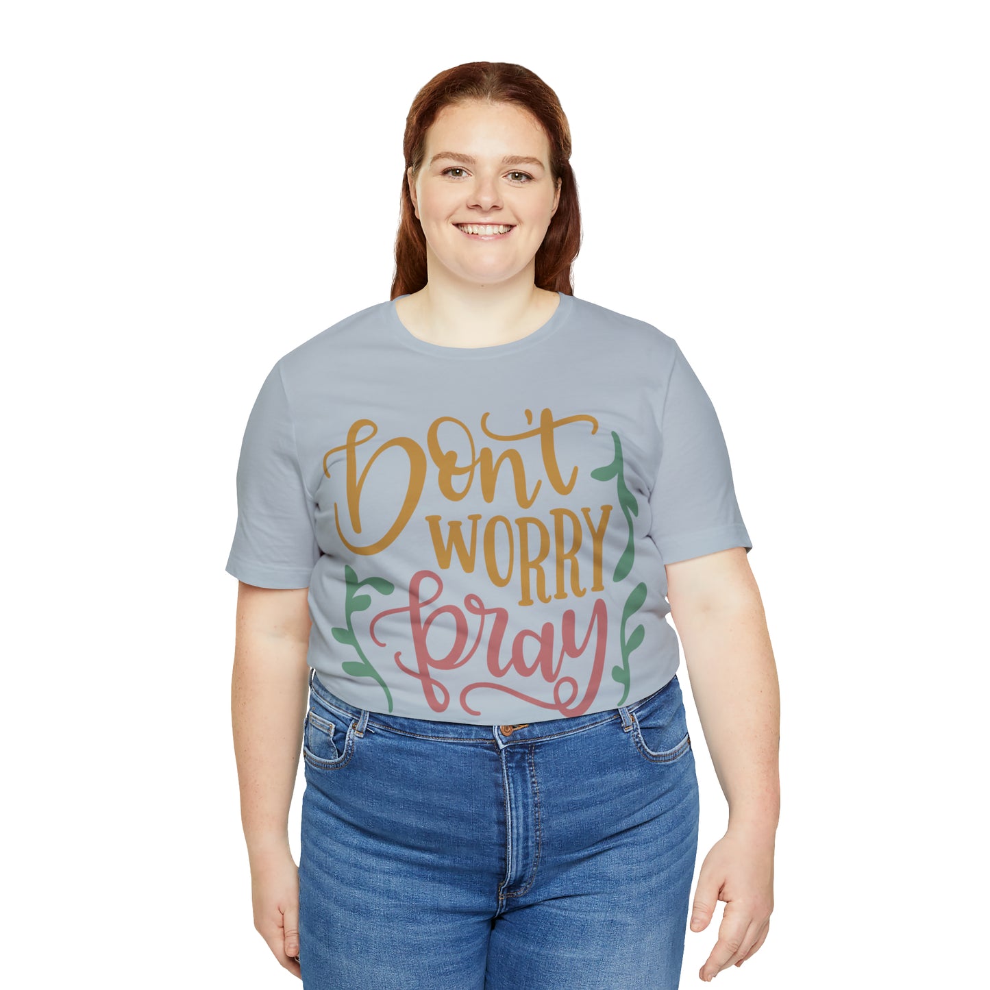 Don't worry pray T-Shirt