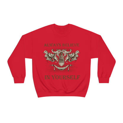 Always Believe In Yourself Crewneck Sweatshirt