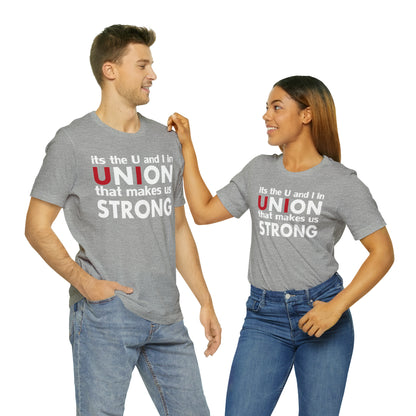 Union strong U and I T-Shirt