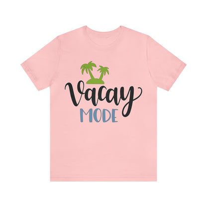 Vacay mode T-Shirt