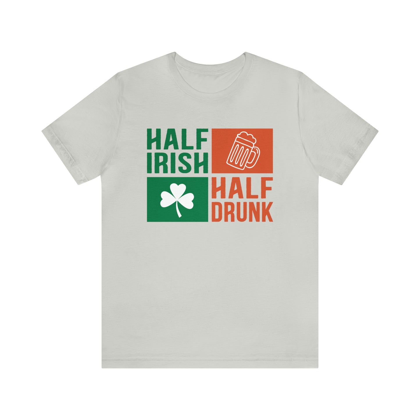 Half Irish half drunk T-Shirt