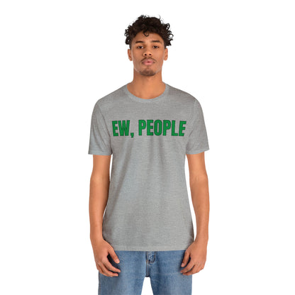 EW, People T-Shirt