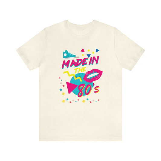 Made in the 80's T-Shirt