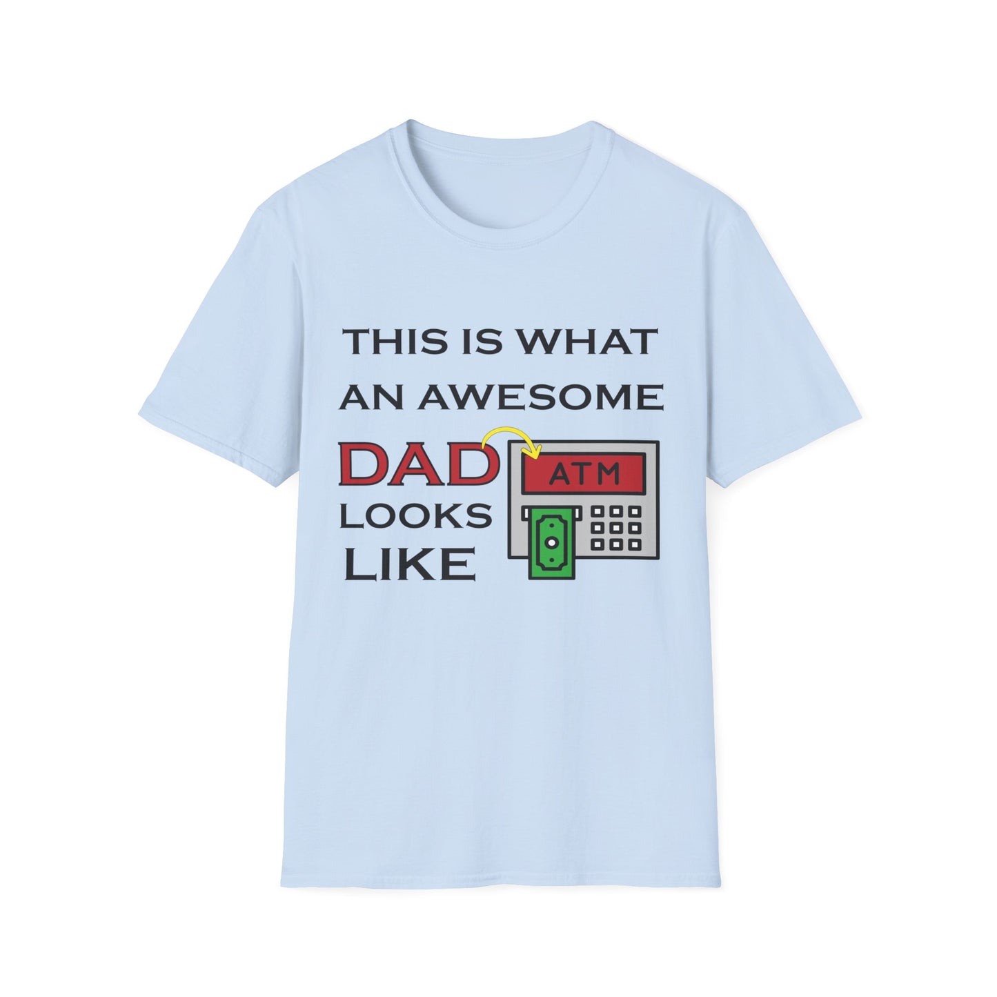 Awesome Dad looks like an ATM T-Shirt