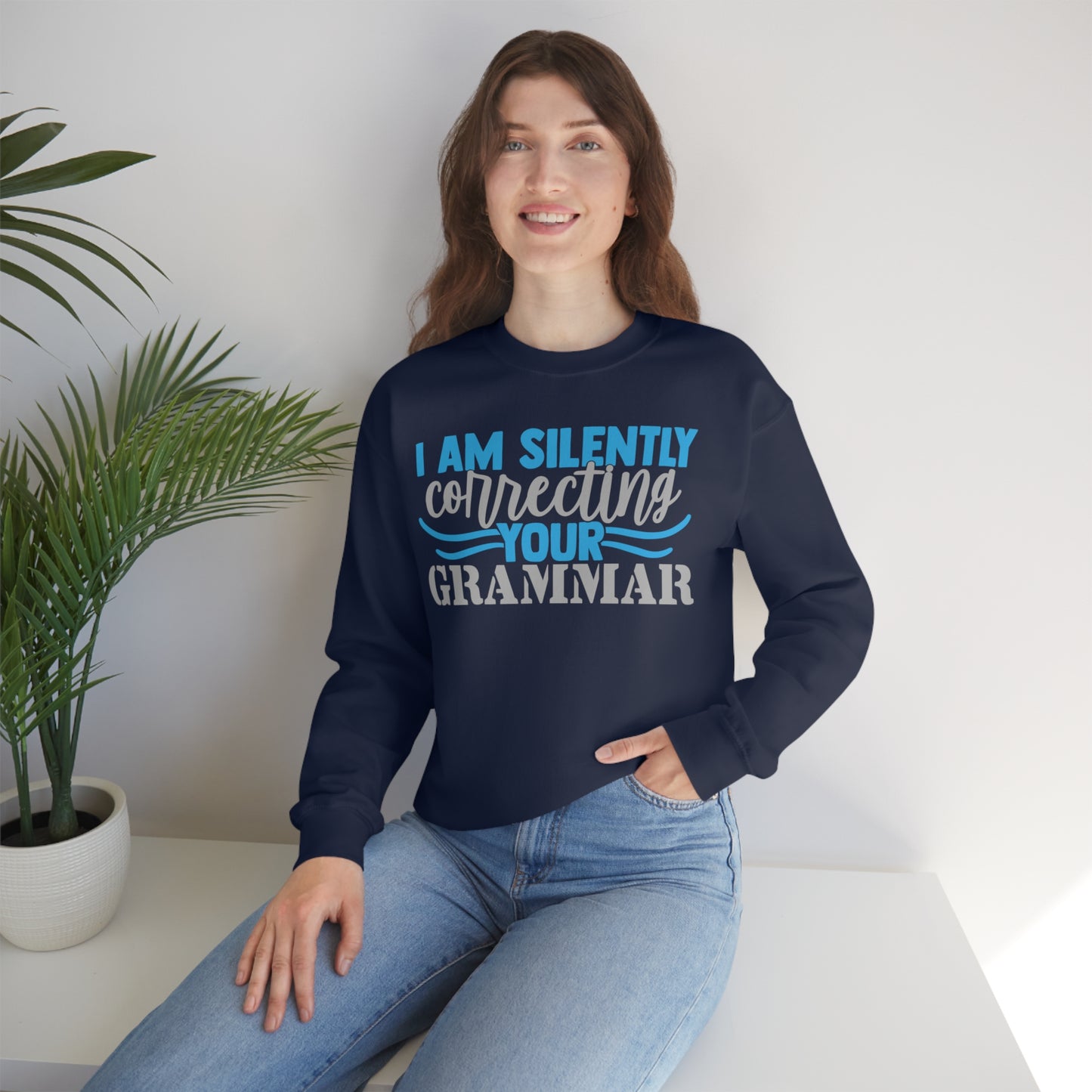 I Am Silently Correcting Your Grammar Crewneck Sweatshirt