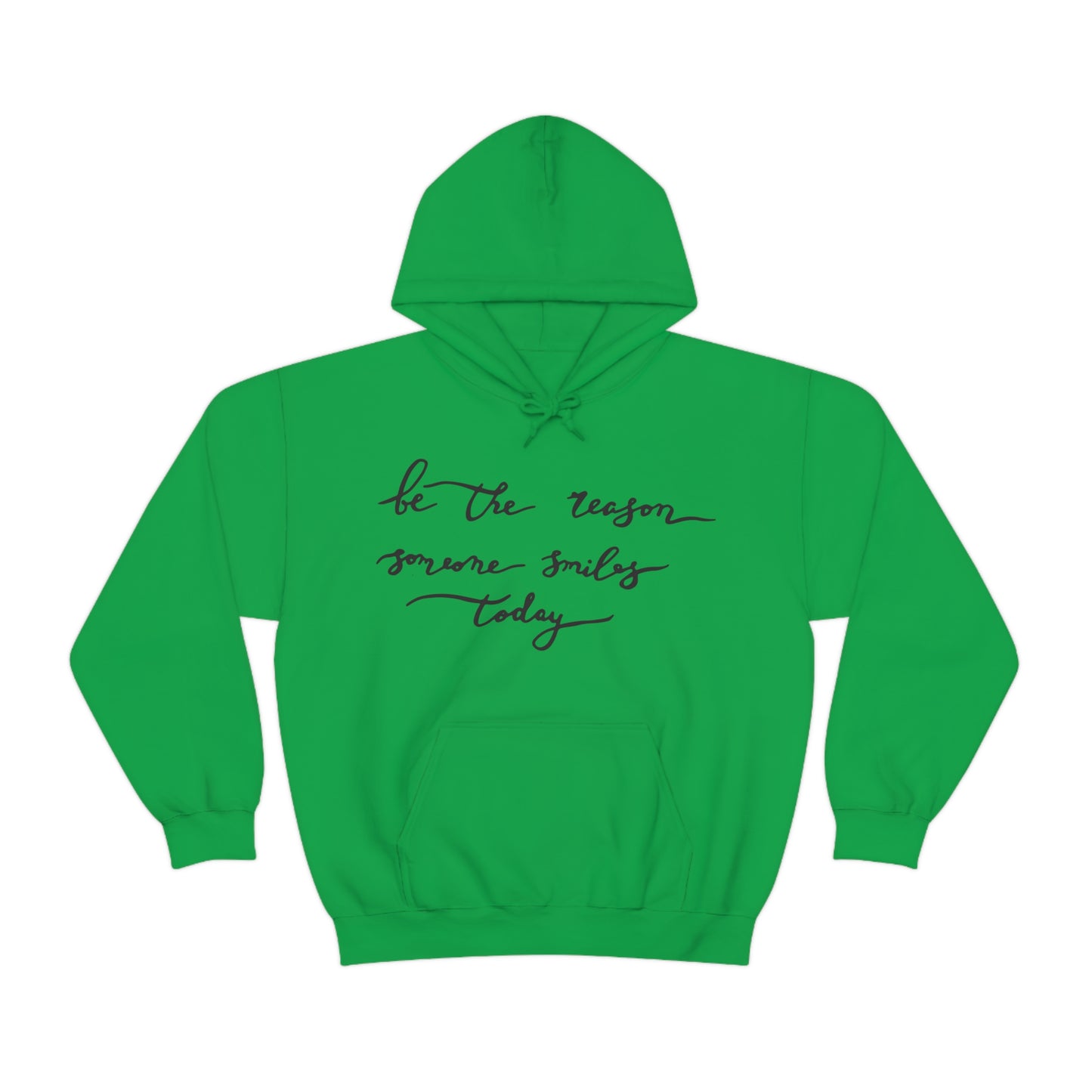 Be the reason someone smiles today Hoodie