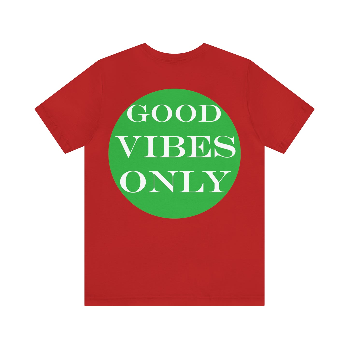 Good Vibes Only T-Shirt