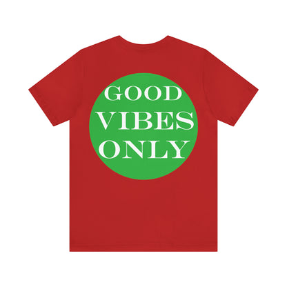 Good Vibes Only T-Shirt