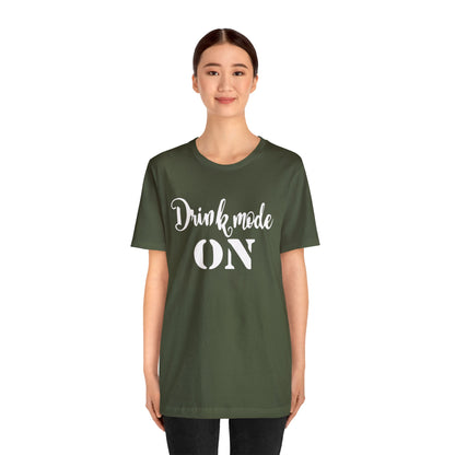 Drink mode is on T-Shirt