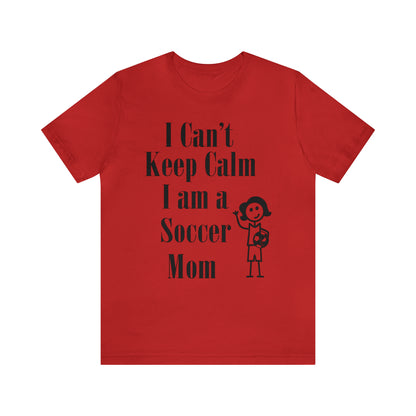 I can't keep calm I'm a soccer mom T-Shirt