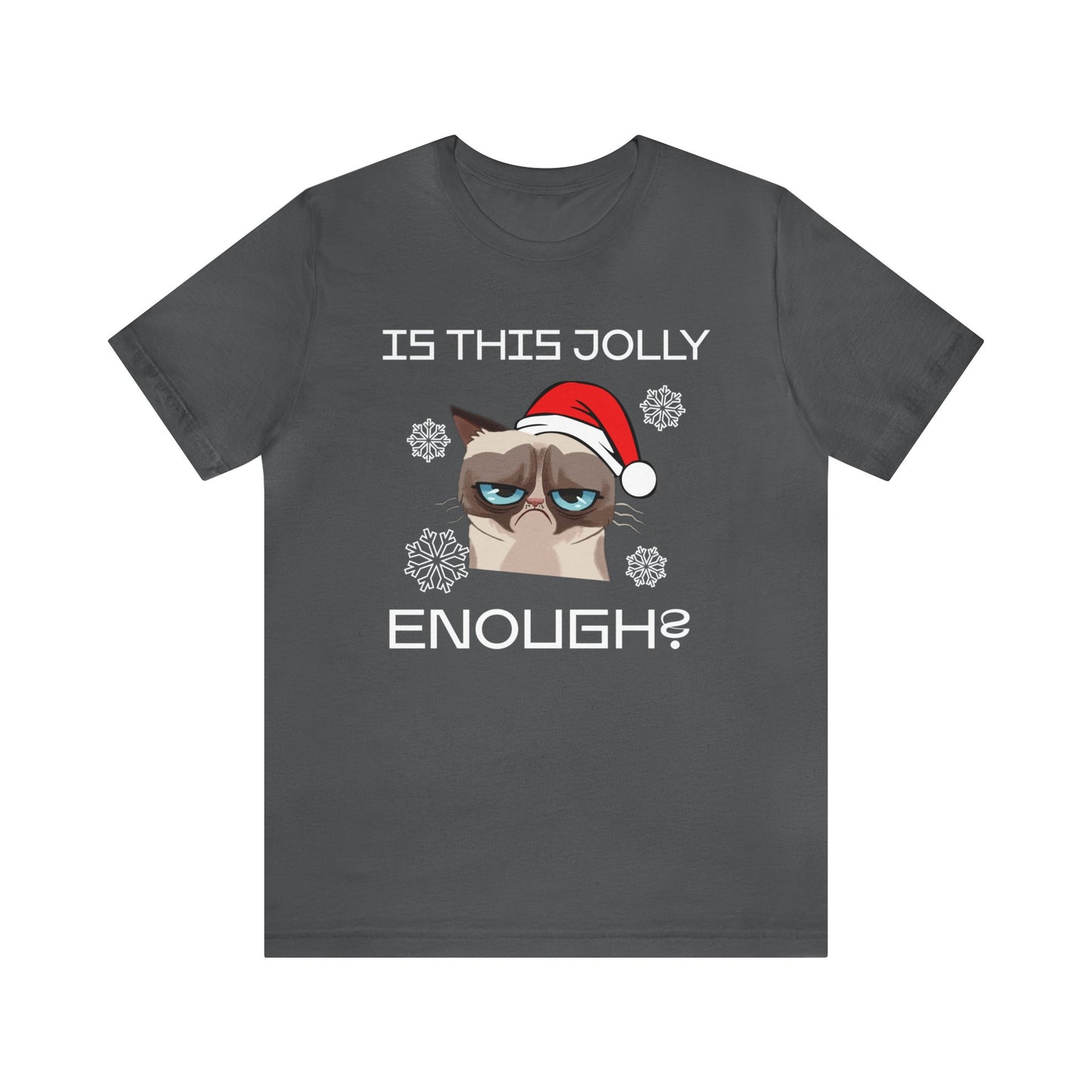 Is This Jolly Enough Christmas T-Shirt