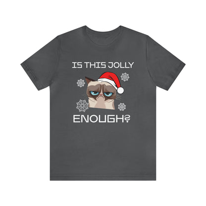 Is This Jolly Enough Christmas T-Shirt