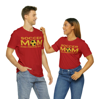 Soccer mom and proud of it T-Shirt