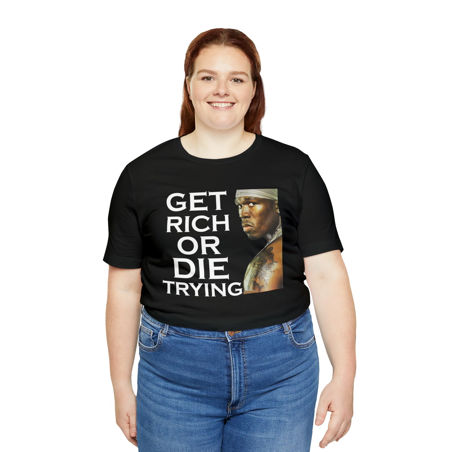 Get rich or die trying T-Shirt