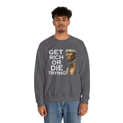 Get rich or die trying Crewneck Sweatshirt