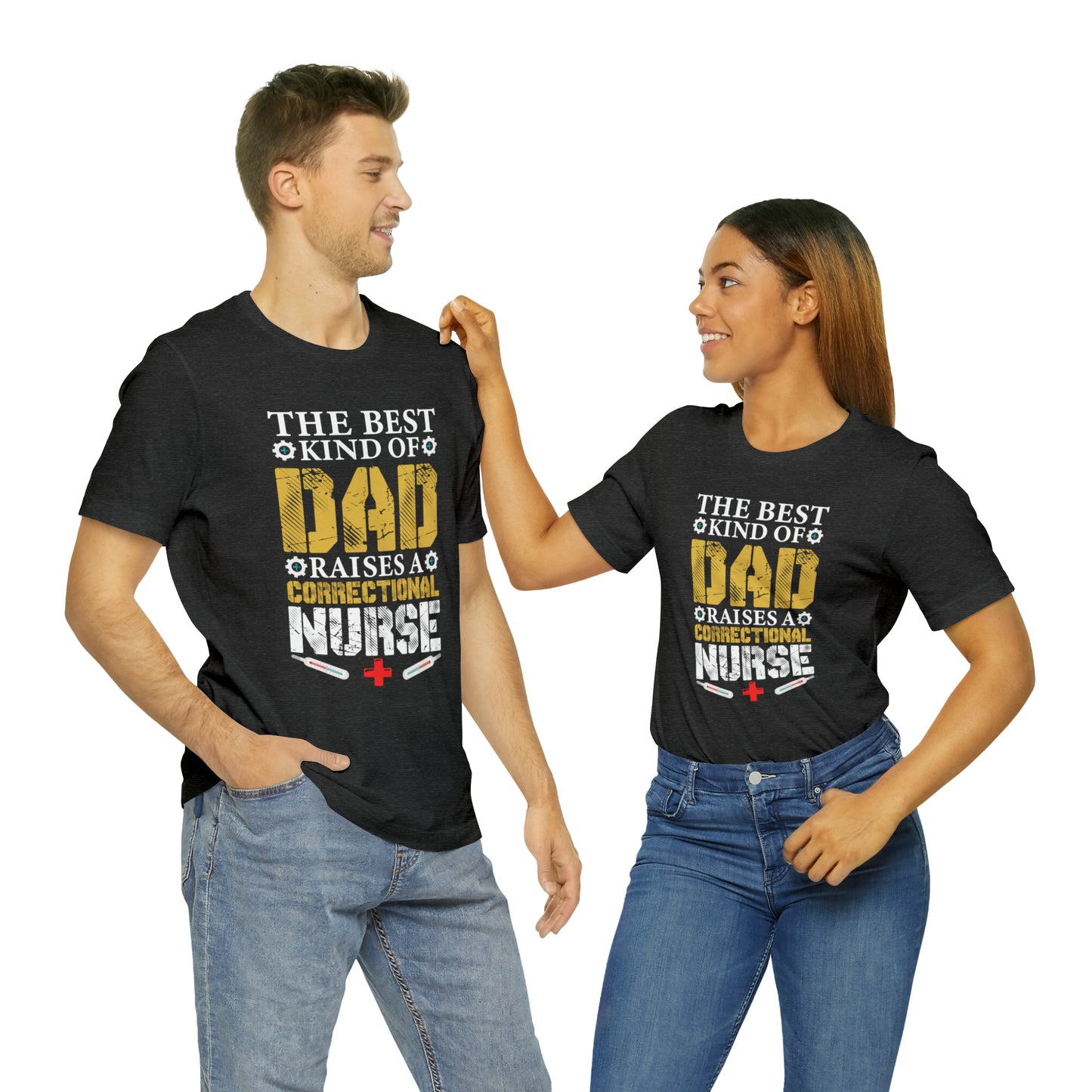 The best kind of dad raises a nurse T-Shirt