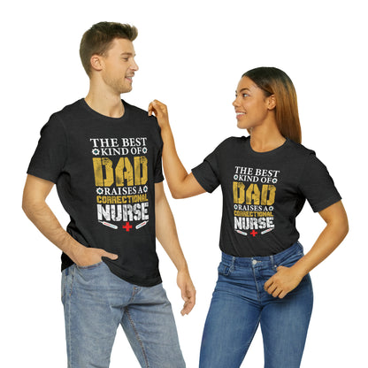 The best kind of dad raises a nurse T-Shirt