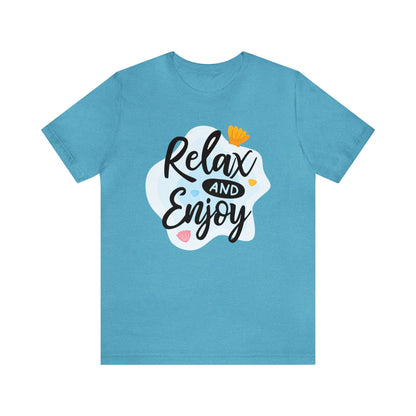 Relax and Enjoy T-Shirt