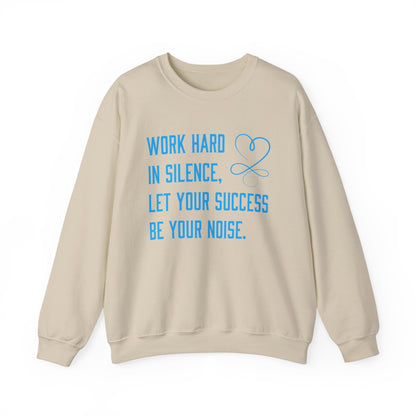 Work hard in silence Crewneck Sweatshirt